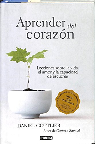 Stock image for Aprender del corazn: Lecciones sobre la vida, el amor y la capacidad de escuchar (Manuales Everest) (Spanish Edition) for sale by Better World Books