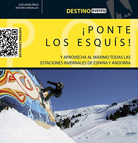 Stock image for Ponte los esqus!: Y aprovecha al mximo todas las estaciones invernales de Espaa y Andorra. (Destino) for sale by medimops