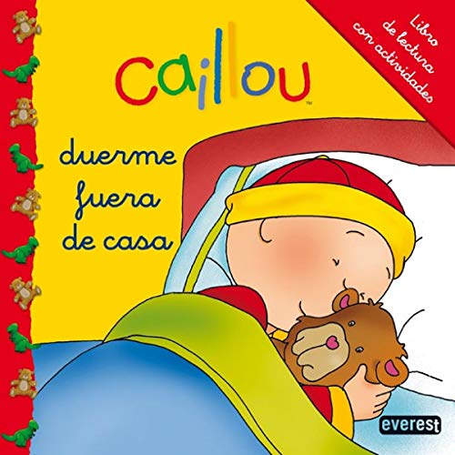 Beispielbild fr Caillou duerme fuera de casa: Libro de lectura con actividades (Mis cuentos de Caillou) zum Verkauf von medimops