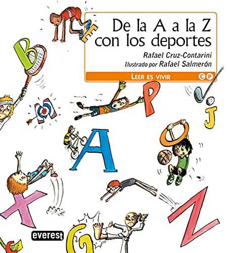 De la A a la Z con los deportes (Leer es vivir) (Spanish Edition) - Cruz-Contarini Rafael