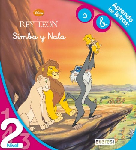 9788444141367: El Rey Len. Simba y Nala. Lectura Nivel 2: Aprendo las letras s y b. (Leo con Disney)