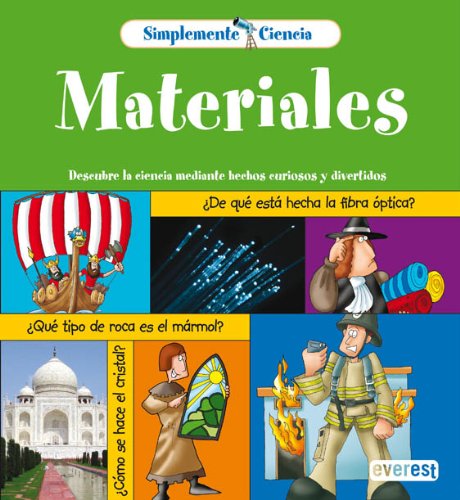 Stock image for Simplemente Ciencia. Materiales: Descubre la Ciencia Mediante Hechos Curiosos y Divertidos. for sale by Hamelyn