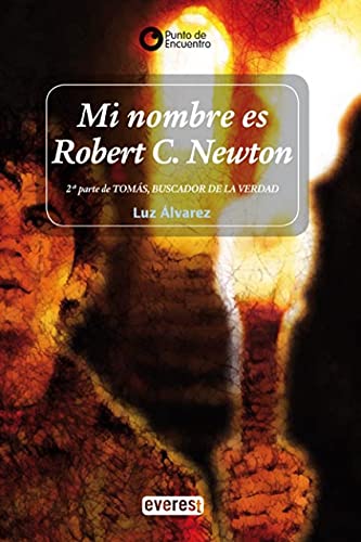 Stock image for Mi Nombre Es Robert C. Newton for sale by Hamelyn
