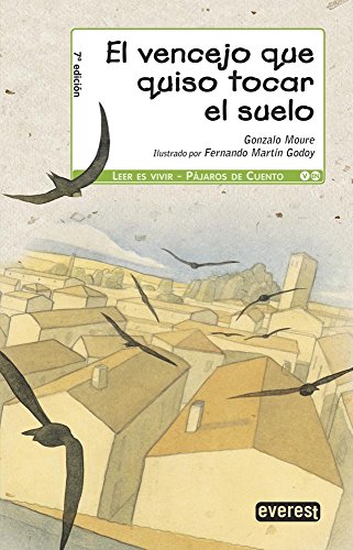 9788444143477: El vencejo que quiso tocar el suelo (Leer es vivir / Pjaros de cuento)