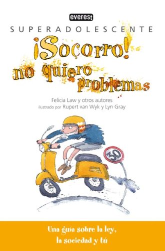 Imagen de archivo de socorro! No Quiero Problemas: Una Gua sobre la Ley, la Sociedad y T. a la venta por Hamelyn