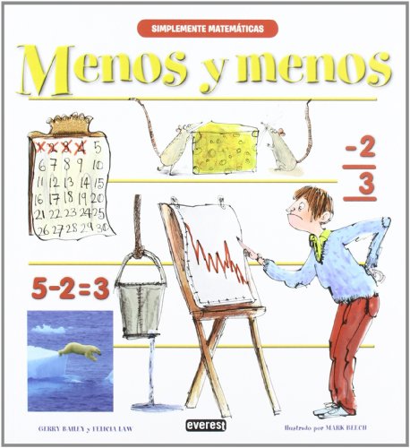 Simplemente MatemÃ¡ticas. Menos y menos (Simplemente Matematicas/ Simple Mathematics) (Spanish Edition) (9788444145655) by Law Felicia; Bailey Gerry