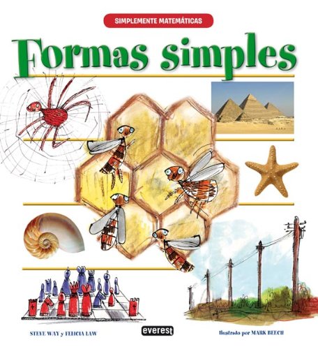 Simplemente MatemÃ¡ticas. Formas simples (Simple Mathematics) (Spanish Edition) (9788444145662) by Law Felicia; Way Steve