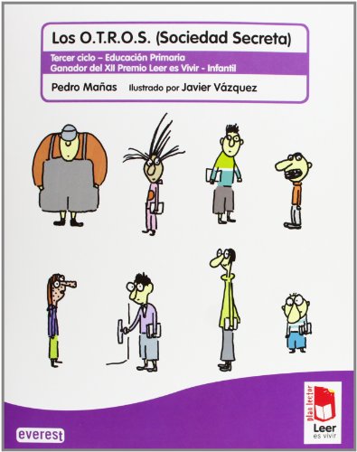 9788444145785: Plan lector Leer es vivir. Los O.T.R.O.S (Sociedad Secreta). Cuaderno de lectoescritura. Ganador del XII Premio Leer es Vivir - Infantil