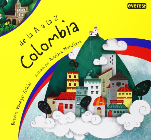 Stock image for De la A a la Z. Colombia (Spanish Edition) for sale by Irish Booksellers