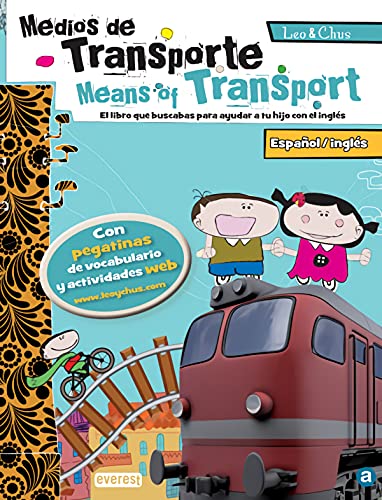 Imagen de archivo de Leo & Chus. El transporte / Means of Transport: Espa�ol/ingl�s. El libro que buscabas para ayudar a tu hijo con el ingl�s. a la venta por Wonder Book