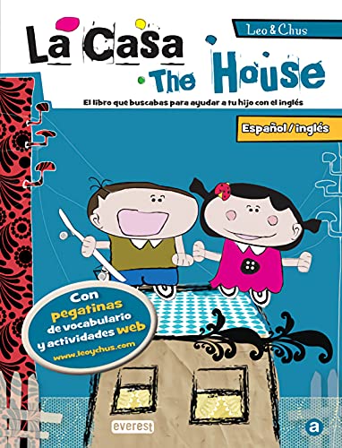 Stock image for Leo & Chus. La casa / The House: Espaol/ingls. El libro que buscabas para ayudar a tu hijo con el ingls. for sale by medimops