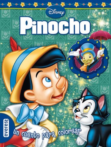 Pinocho. Un cuento para colorear (Spanish Edition) (9788444161013) by Walt Disney Company