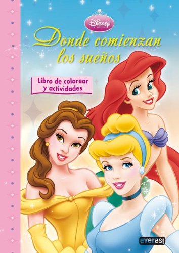9788444161792: Princesas Disney. Donde comienzan los sueos. Libro de colorear y actividades (Princesas Disney / Libros con pegatinas y actividades)