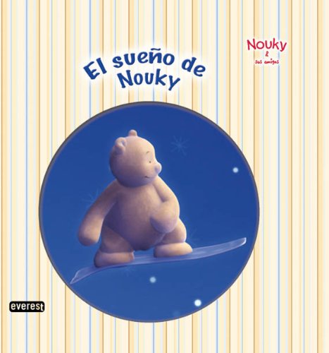 Imagen de archivo de Nouky & Sus Amigos. el Sueo de Nouky a la venta por Hamelyn