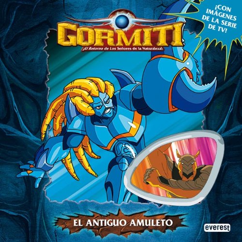 Stock image for Gormiti. el Antiguo Amuleto: el Retorno de los Seores de la Naturaleza! for sale by Hamelyn