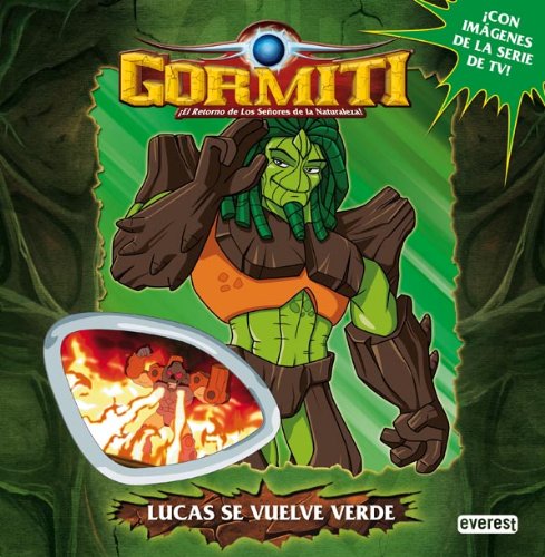 Stock image for Gormiti. Lucas se vuelve verde: El retorno de Los Seores de la Naturaleza! Lepera Stefania; GIOCHI PRECIOSSI and Moreiro Enrique S. for sale by VANLIBER