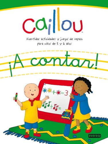 Caillou. ¡A contar!: Divertidas actividades y juegos de repaso para niños de 5 y 6 años (Juego y repaso con Caillou) - Equipo Everest