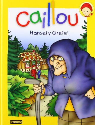9788444166445: Caillou. Hansel y Gretel