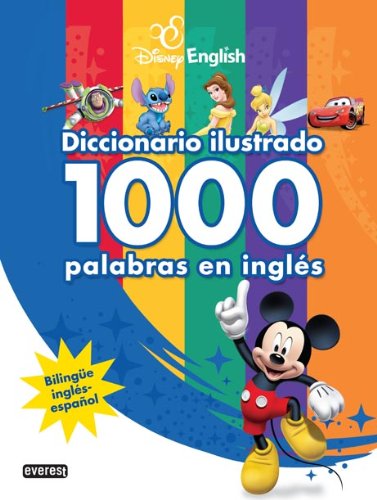 Disney English. Diccionario ilustrado. 1000 palabras en inglÃ©s: BilingÃ¼e inglÃ©s-espaÃ±ol (9788444166575) by Walt Disney Company