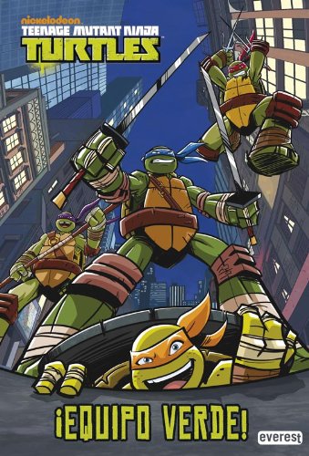 9788444169620: Teenage Mutant Ninja Turtles. Equipo verde (Libros de lectura)