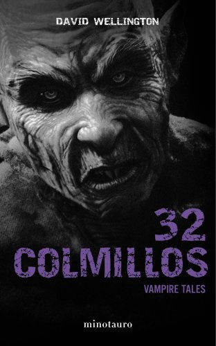 32 colmillos (9788445000144) by Wellington, David