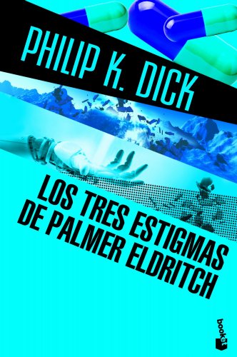 Los tres estigmas de Palmer Eldritch (9788445000557) by Dick, Philip K.