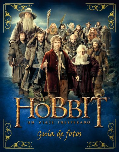 Beispielbild fr Hobbit, El. Un Viaje Inesperado. Guia De Fotos zum Verkauf von Juanpebooks