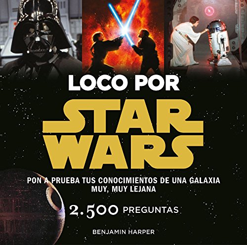 Stock image for Loco por Star Wars : pon a prueba tus conocimientos de una galaxia muy, muy lejana for sale by AwesomeBooks