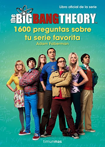 Imagen de archivo de THE BIG BANG THEORY: 1600 preguntas sobre tu serie favorita a la venta por KALAMO LIBROS, S.L.