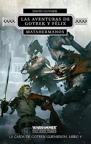 Imagen de archivo de LAS AVENTURAS DE GOTREK Y FLIX N 01/02 MATAHERMANOS a la venta por KALAMO LIBROS, S.L.