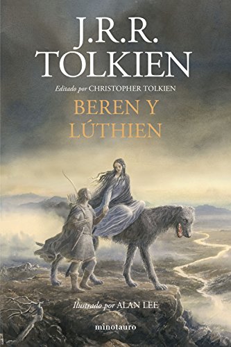 9788445005064: Beren y Lúthien. Ilustrado por Alan Lee: Editado por Christopher Tolkien. Ilustrado por Alan Lee (Biblioteca J. R. R. Tolkien)
