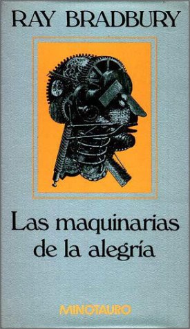 9788445070123: Las maquinarias de la alegria