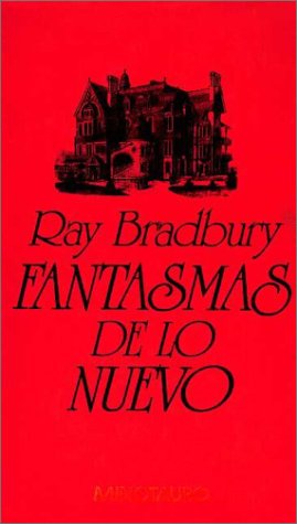 Fantasmas de lo nuevo (9788445070598) by Bradbury, Ray