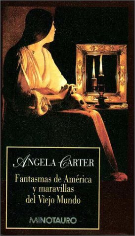 Fantasmas de America y Maravillas del (Spanish Edition) (9788445071335) by Angela Carter