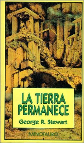 Tierra Permanece, La (Spanish Edition) (9788445072073) by George R. Stewart