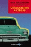 Conduciendo a ciegas (Minotauro autores varios) (Spanish Edition) (9788445072943) by Bradbury, Ray