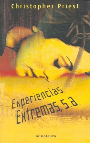 Experiencias Extremas, S. A. (Spanish Edition) (9788445073209) by Priest, Christopher