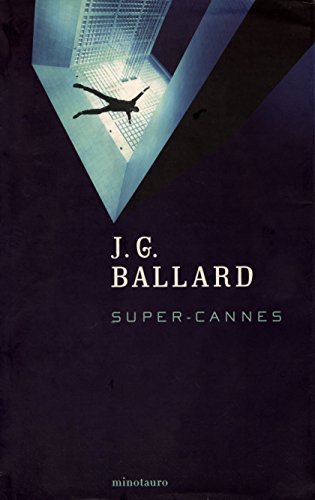 9788445073513: Super-Cannes (Biblioteca J. G. Ballard)