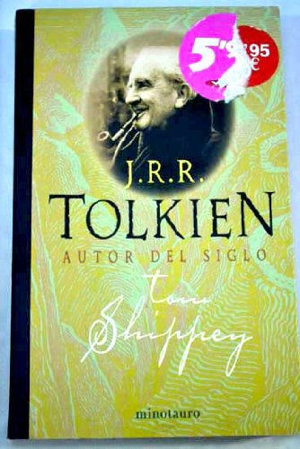J. R. R. Tolkien: autor del siglo (Spanish Edition) (9788445073537) by Shippey, Tom