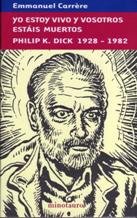 9788445073575: Yo Estoy Vivo y Vosotros Estais Muertos Philip K. Dick 1928-1982 (Spanish Edition)