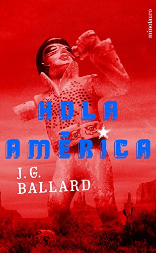 hola america ballard ed minotauro - J. G. Ballard