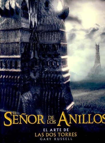 El arte de las dos torres / the Art of the Two Towers (Spanish Edition) - Russell, Gary