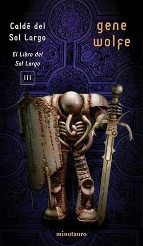 9788445074534: Cald del Sol Largo. El libro del Sol Largo, III (Biblioteca Gene Wolfe)