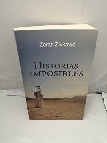 Historias imposibles (Spanish Edition) (9788445075203) by Zivkovic, Zoran