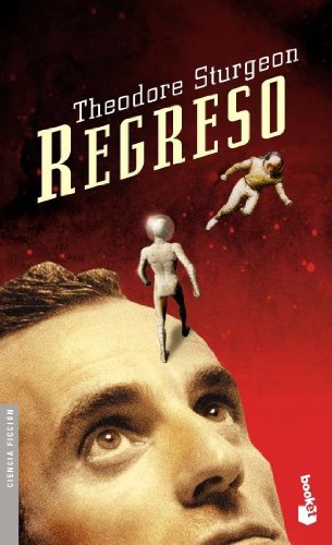 Regreso (Ciencia Ficcion) (Spanish Edition) (9788445075579) by Sturgeon, Theodore