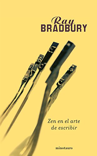 Stock image for Zen en el arte de escribir / Zen in the Art of Writing (Biblioteca Ray Bradbury (Minot) (Spanish Edition) for sale by Iridium_Books