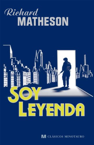 9788445076637: Soy leyenda (Clsicos Minotauro)