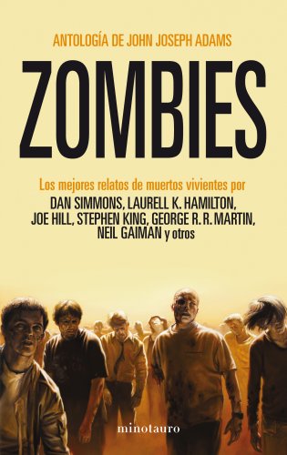 Zombies nÂº 01 (9788445077627) by Stephen King; Dan Simmons; Laurell K. Hamilton; Joe Hill; George R. R. Martin; Neil Gaiman