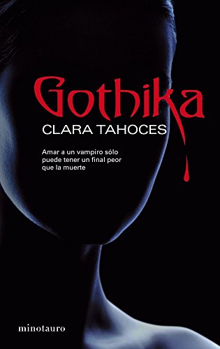 Stock image for Gothika: Amar a un vampiro slo puede tener un final peor que la muerte (Terror) for sale by medimops
