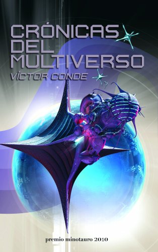 CrÃ³nicas del multiverso - Premio Minotauro 2010 (9788445077733) by Conde, VÃ­ctor
